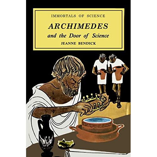Jeanne Bendick - Archimedes and the Door of Science