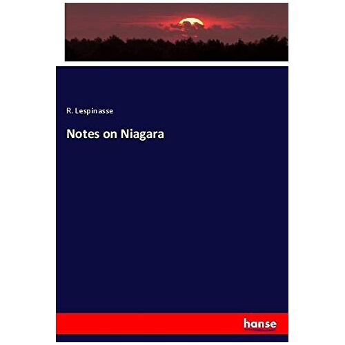 R. Lespinasse – Notes on Niagara