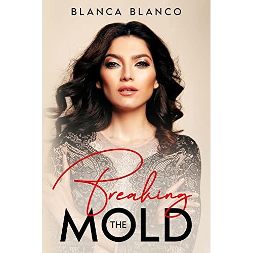 Blanca Blanco - Breaking the Mold