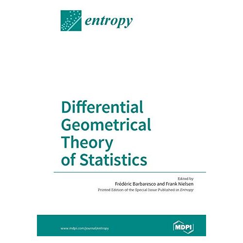 Frédéric Barbaresco – Differential Geometrical Theory of Statistics