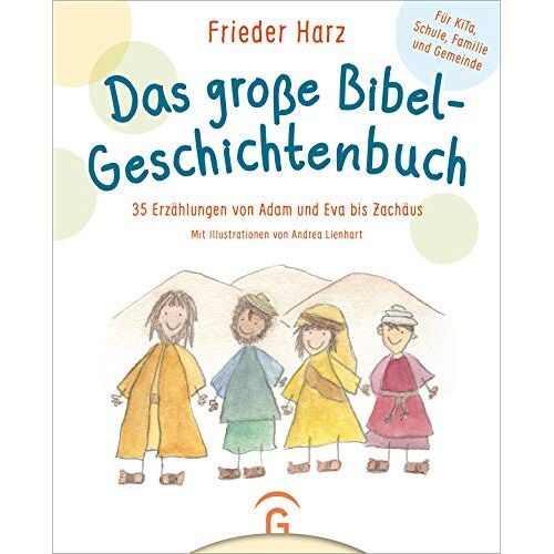 Frieder Harz – Das große Bibel-Geschichtenbuch: 35 Erzählungen von Adam und Eva bis Zachäus