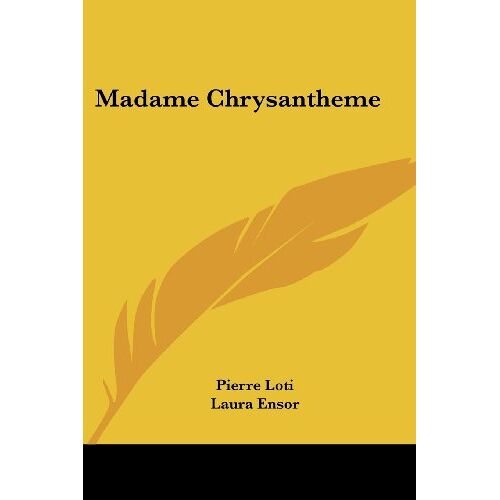 Pierre Loti - Madame Chrysantheme