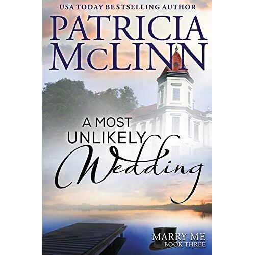 Patricia McLinn – A Most Unlikely Wedding (Marry Me, Band 3)
