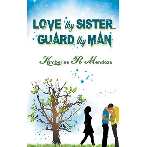 Mendoza, Kimberlee R. – Love Thy Sister, Guard Thy Man (The Russell Family)