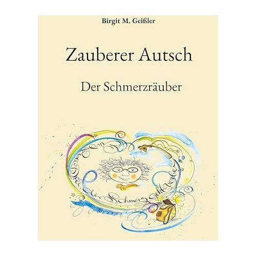 Geißler, Birgit M. – Zauberer Autsch: Der Schmerzräuber