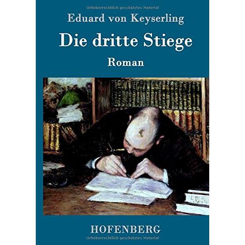 Keyserling, Eduard von – Die dritte Stiege