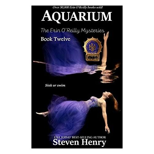 Steven Henry – Aquarium (Erin O’Reilly Mysteries)