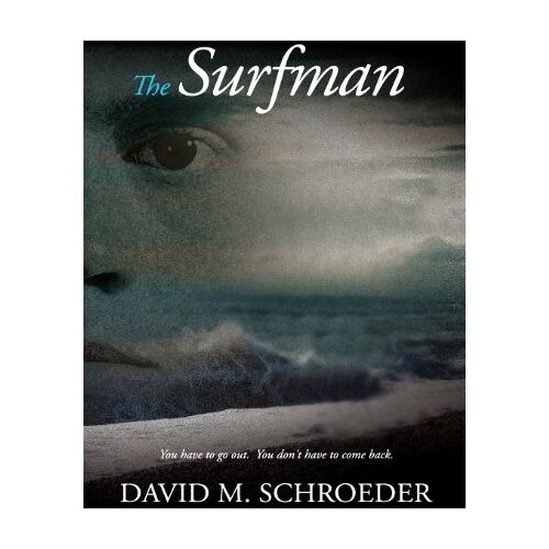 Schroeder, David M. – The Surfman