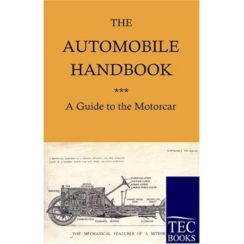 Ohne Autor – The Automobile Handbook: A Guide to the Motorcar (1914)