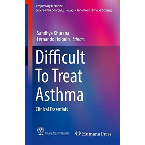 Sandhya Khurana – Difficult To Treat Asthma: Clinical Essentials (Respiratory Medicine)