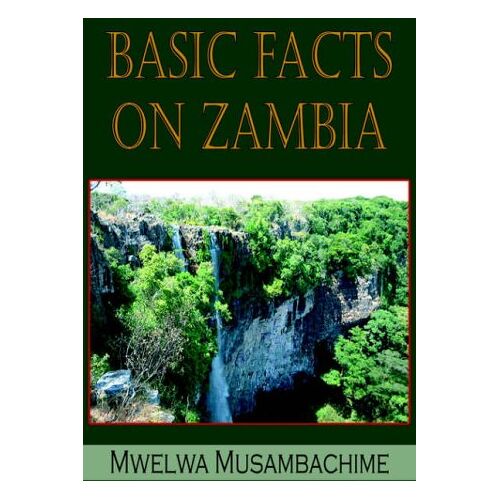 Mwelwa Musambachime – Basic Facts on Zambia