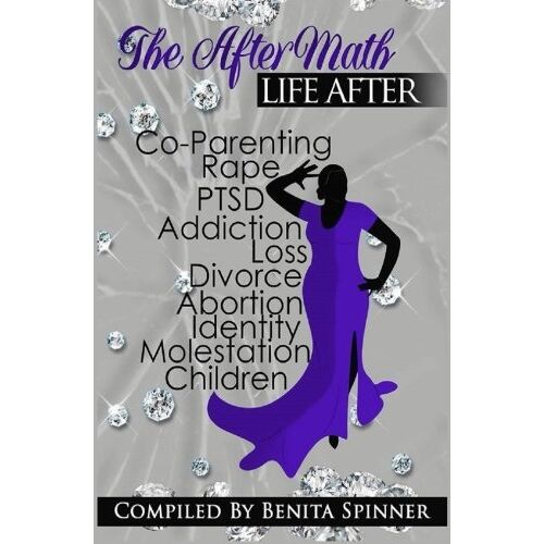 Benita Spinner – The AfterMath: Life After