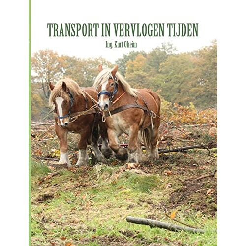 Oheim, Ing. Kurt – TRANSPORT IN VERVLOGEN TIJDEN