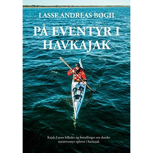 Bøgh, Lasse Andreas – På eventyr i havkajak
