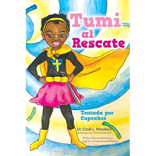 Mendoza, Cindi L. – Tumi al Rescate: Tentada por Cupcakes