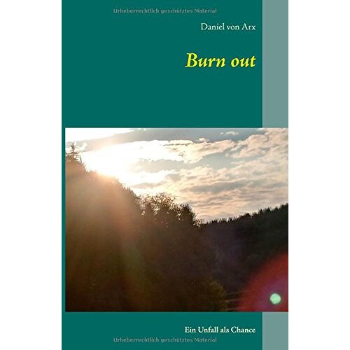 Daniel von Arx – Burn out: Ein Unfall als Chance