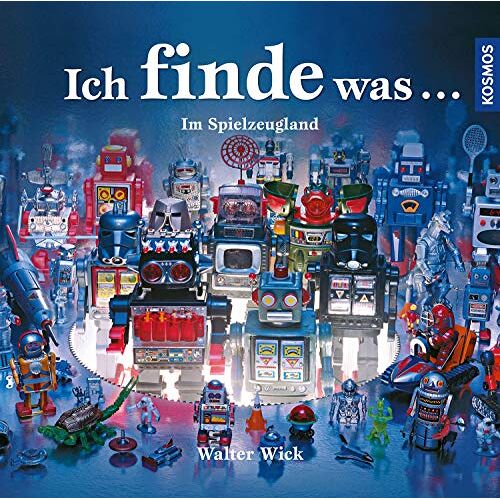 Walter Wick - Ich finde was, Im Spielzeugland