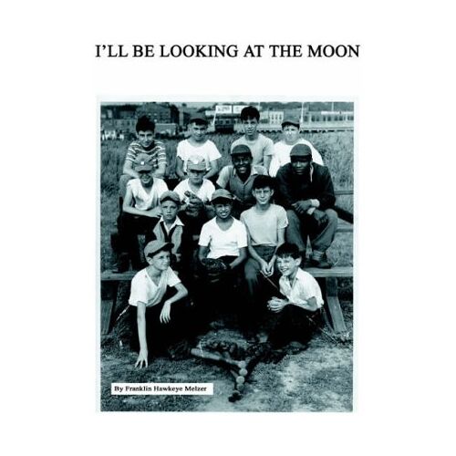 Melzer, Franklin Hawkeye – I’LL BE LOOKING AT THE MOON