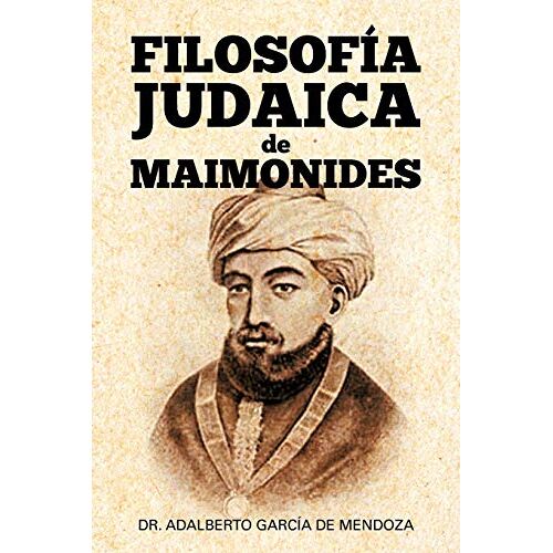 de Mendoza, Dr. Adalberto García – Filosofía Judaica De Maimonides