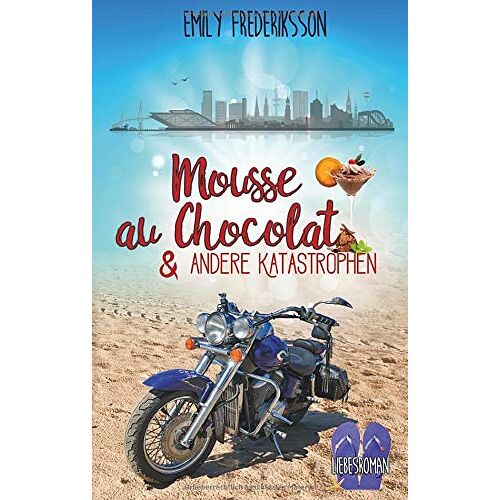 Emily Frederiksson – Mousse au Chocolat & andere Katastrophen