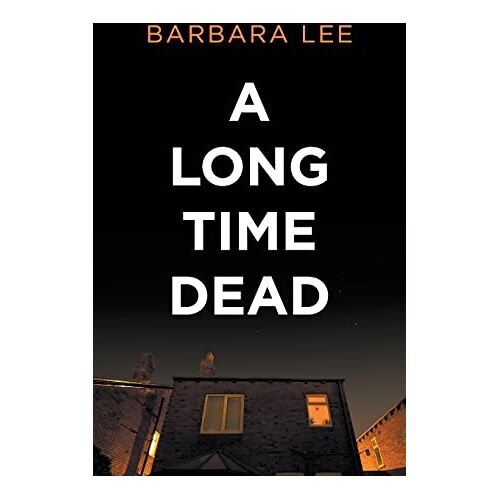 Barbara Lee – A Long Time Dead