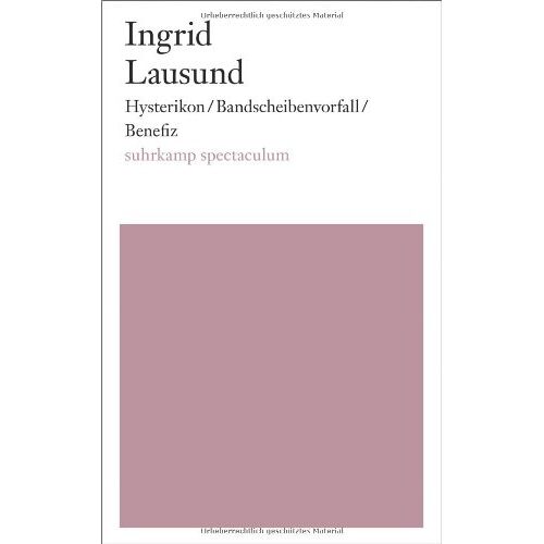 Ingrid Lausund – Hysterikon/Bandscheibenvorfall/Benefiz