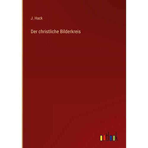 J. Hack - Der christliche Bilderkreis