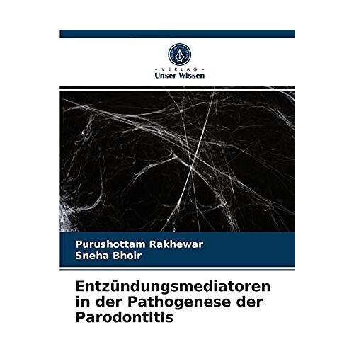 Purushottam Rakhewar – Entzündungsmediatoren in der Pathogenese der Parodontitis