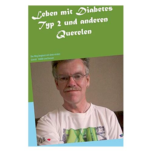 Zecca, Antonio Mario – Leben mit Diabetes Typ 2 und anderen Querelen: Der Weg beginnt mit dem ersten Schritt