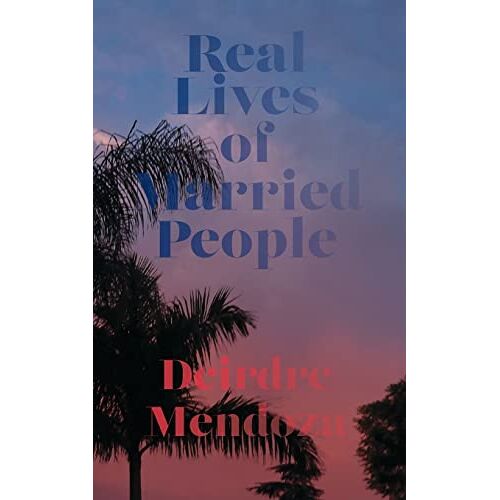 Deirdre Mendoza – Real Lives of Married People