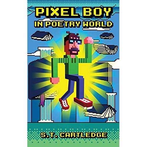 Cartledge, S. T. – Pixel Boy in Poetry World