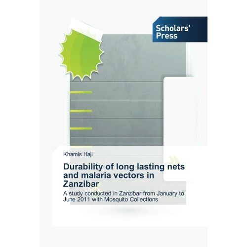 Khamis Haji – Durability of long lasting nets and malaria vectors in Zanzibar: A study conducted in Zanzibar from January to June 2011 with Mosquito Collections