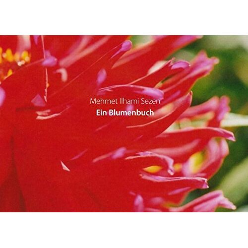 Sezen, Mehmet Ilhami – Ein Blumenbuch