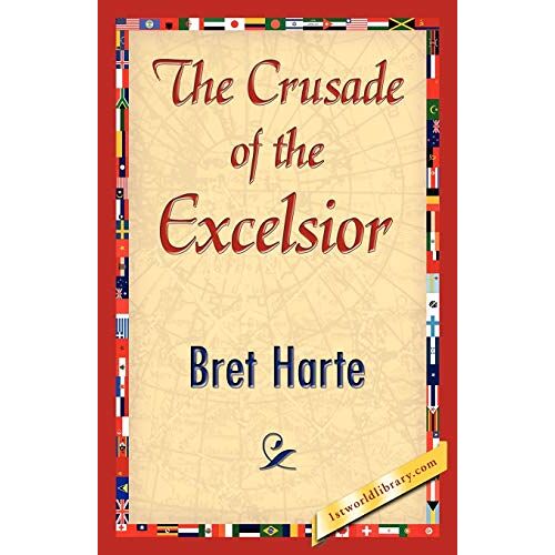 Bret Harte - The Crusade of the Excelsior