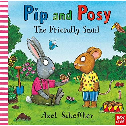 Axel Scheffler - Pip and Posy: The Friendly Snail