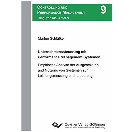 Marten Schläfke – Unternehmenssteuerung mit Performance Management Systemen (Controlling und Performance Management)