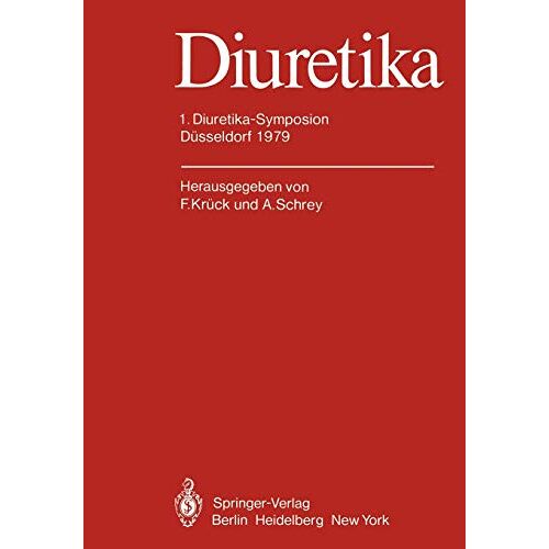 Friedrich Krück - Diuretika: 1. Diuretika-Symposion Düsseldorf 1979