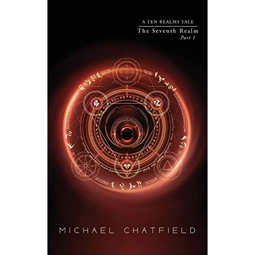 Michael Chatfield – The Seventh Realm Part 1 (Ten Realms Series