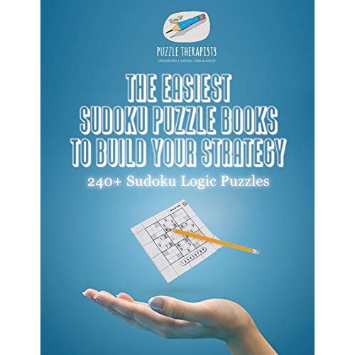 Puzzle Therapist - The Easiest Sudoku Puzzle Books to Build Your Strategy   240+ Sudoku Logic Puzzles