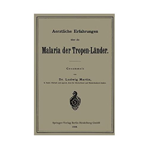 Martin Ludwig – Aerztliche Erfahrungen Über Die Malaria Der Tropen-Länder