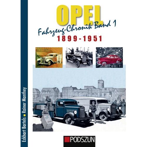 Eckhart Bartels – Opel: Fahrzeug-Chronik Band 1: 1899-1951