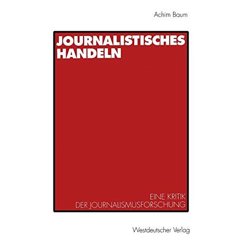 Achim Baum – Journalistisches Handeln