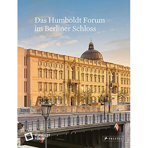 Stiftung Humboldt Forum - Das Humboldt Forum im Berliner Schloss