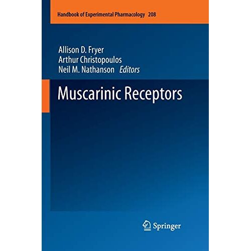 Fryer, Allison D. – Muscarinic Receptors (Handbook of Experimental Pharmacology, 208, Band 208)