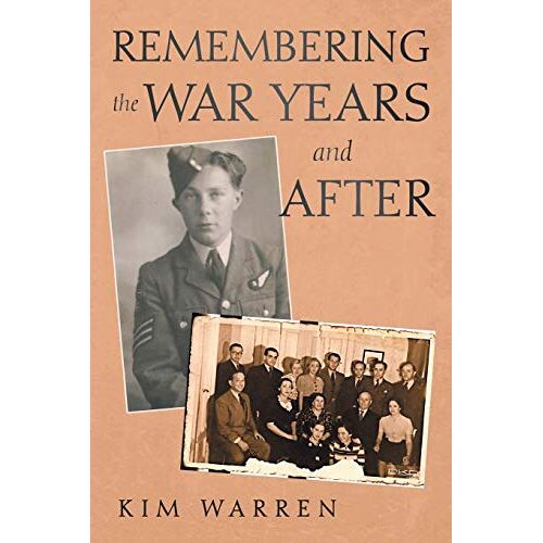 Kim Warren – Remembering the War Years and After
