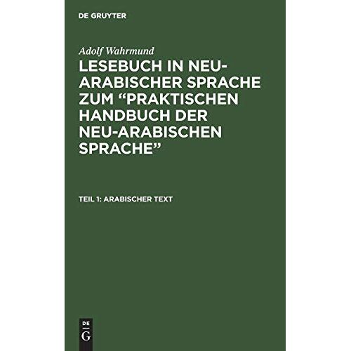 Adolf Wahrmund - Arabischer Text (Adolf Wahrmund: Lesebuch in neu-arabischer Sprache zum “Praktischen Handbuch der neu-arabischen Sprache”)