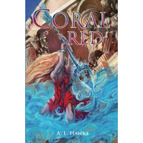 A.L. Hawke – Coral Red (The Azure Series, Band 3)
