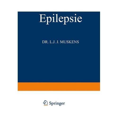 Louis Muskens – Epilepsie (Monographien aus dem Gesamtgebiete der Neurologie und Psychiatrie)