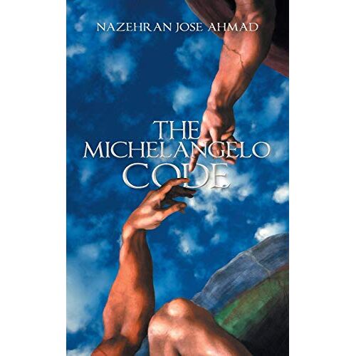 Ahmad, Nazehran Jose - The Michelangelo Code