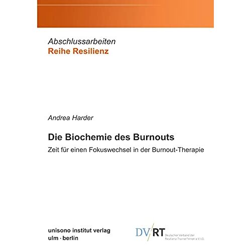 Andrea Harder – Die Biochemie des Burnouts: Zeit für einen Fokuswechsel in der Burnout-Therapie